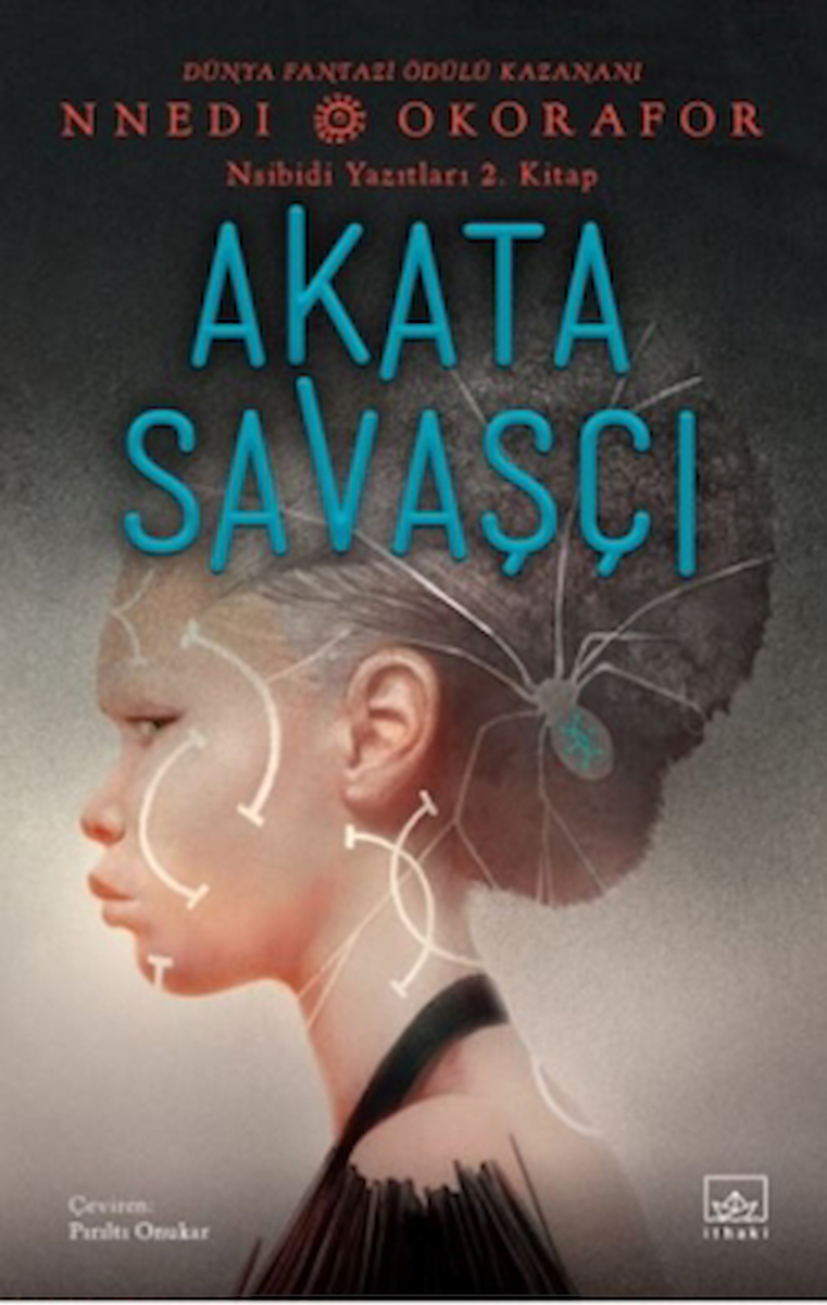 Akata Savaşçı / Nsibidi Yazıtları 2. Kitap / Nnedi Okorafor / İthaki Yayınları / 9786052654880