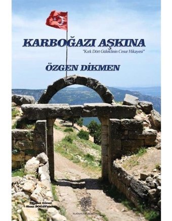 Karboğazı Aşkına - Özgen Dikmen - Platanus Publishing