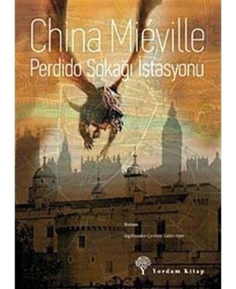 Perdido Sokağı İstasyonu - China Mieville - Yordam Kitap
