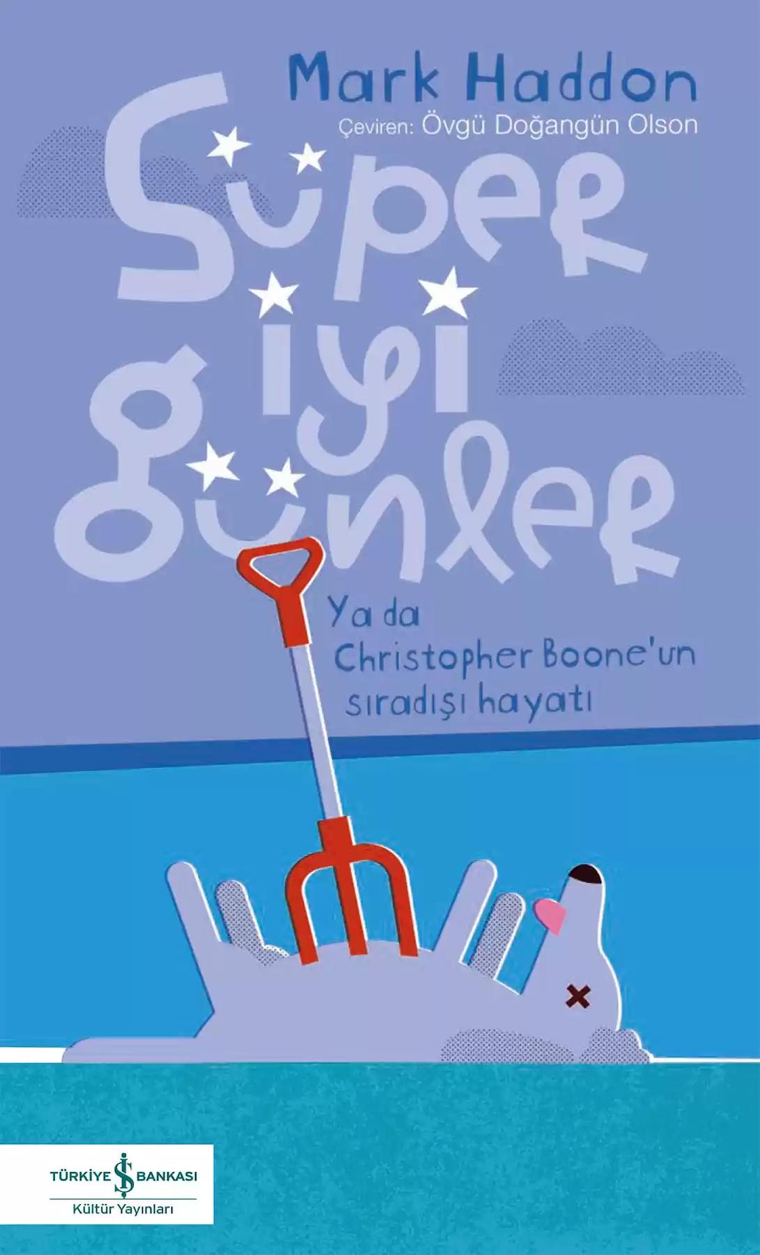 Süper İyi Günler / Mark Haddon / İş Bankası Kültür Yayınları / 9786254296253
