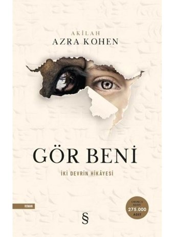 Gör Beni - İki Devrin Hikayesi - Akilah Azra Kohen - Everest Yayınları