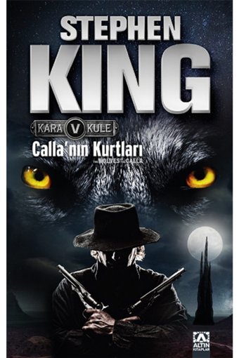 Altın Kitaplar Stephen King Stephen Kıng - Kara Kule-5 Calla Nın Kurtları