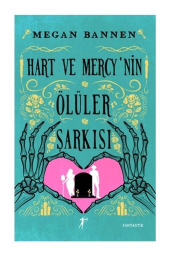 Artemis Yayınları Hart ve Mercy’nin Ölüler Şarkısı Megan Bannen Kitabı 456 Sayfa Artemis Yayınları