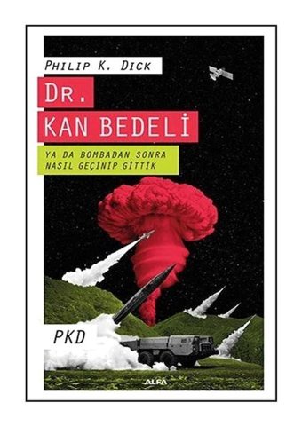 Dr. Kan Bedeli - Philip K. Dick - Alfa Yayıncılık