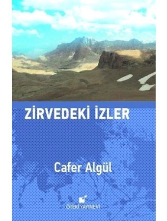 Zirvedeki İzler - Cafer Algül - Öteki Yayınevi