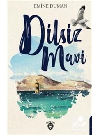 Dilsiz Mavi - Emine Duman - Dorlion Yayınevi