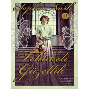 Tehlikeli Güzellik - Sophia Nash - Artemis Yayınları
