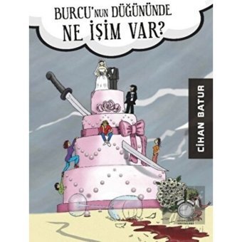 Burcu'nun Düğününde Ne İşim Var? - Cihan Batur - Kitapsaati Yayınları