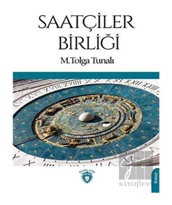 Saatçiler Birliği - M. Tolga Tunalı - Dorlion Yayınevi