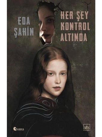 Her Şey Kontrol Altında - Eda Şahin - İthaki Yayınları