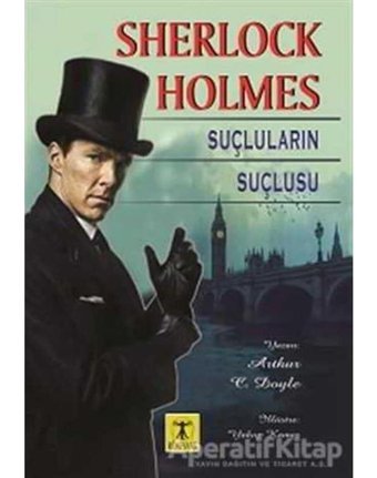Sherlock Holmes - Suçluların Suçlusu - Sir Arthur Conan Doyle - Rönesans Yayınları