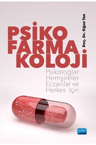 Nobel Akademik Yayıncılık Psikofarmakoloji / Oğuz Tan / Nobel Akademik Yayıncılık / 9786253973278