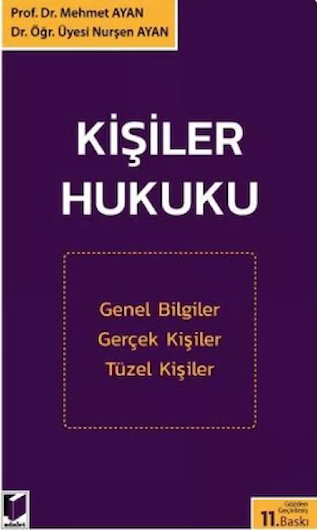 Kişiler Hukuku / Mehmet Ayan / Adalet Yayınevi / 9786052645482