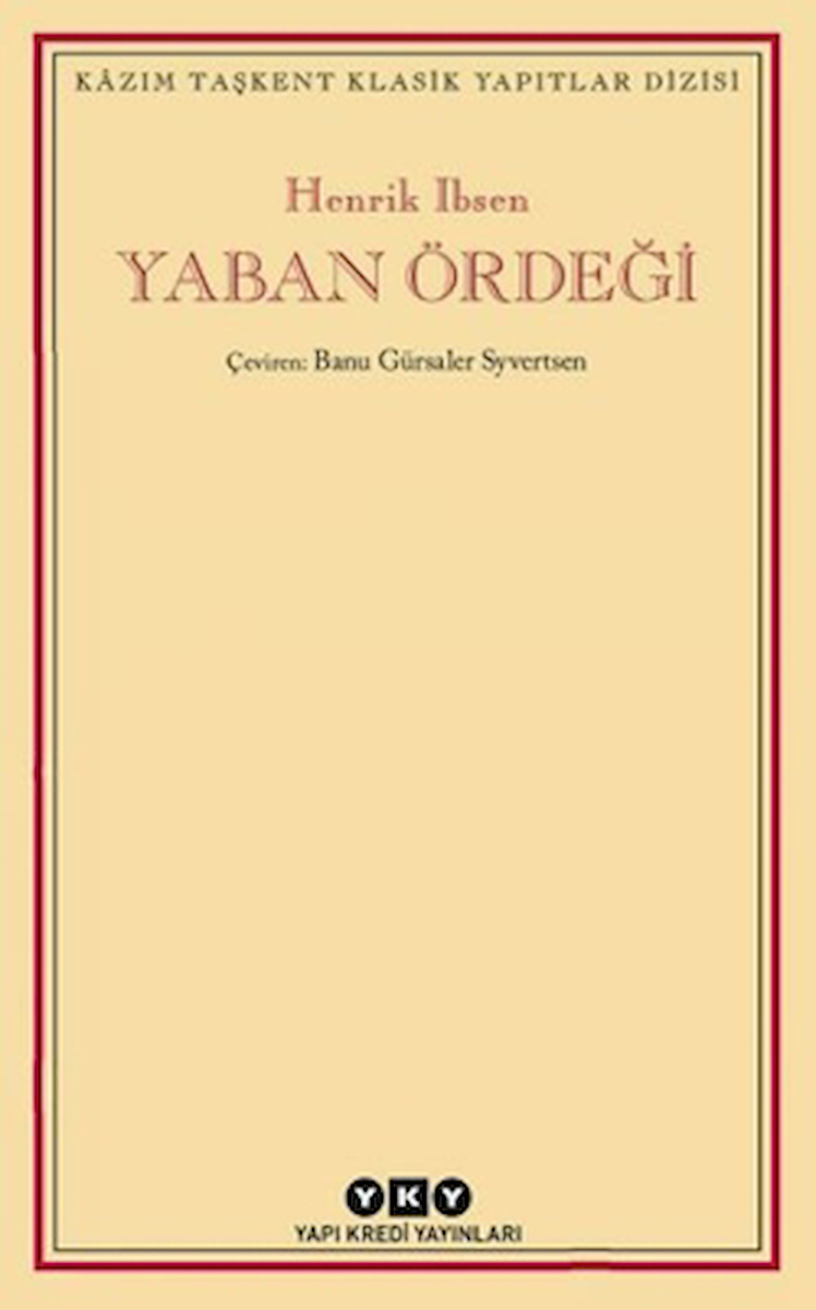 Yaban Ördeği / Henrik Ibsen / Yapı Kredi Yayınları / 9789750864858