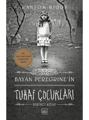 Bayan Peregrine'in Tuhaf Çocukları Birinci Kitap - Ransom Riggs - İthaki Yayınları