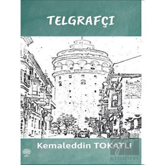Telgrafçı - Kemaleddin Tokatlı - Platanus Publishing