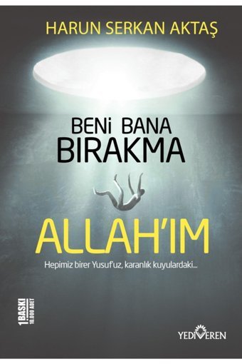 Yediveren Yayınları Beni Bana Bırakma Allahım - Harun Serkan Aktaş - Yediveren