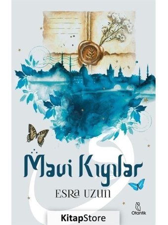 Mavi Kıyılar - Esra Uzun - Otantik Kitap
