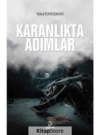 Karanlıkta Adımlar - Nihal Danışman - Onur Kitap