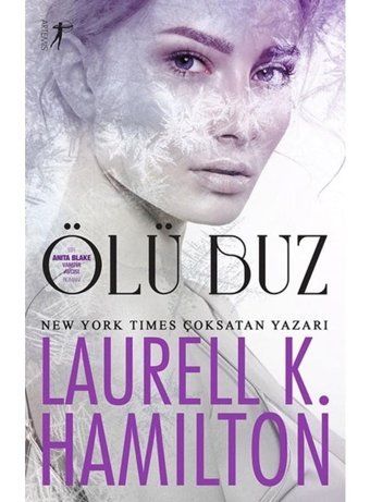 Ölü Buz - Bir Anita Blake Vampir Avcısı Romanı - Laurell K. Hamilton - Artemis Yayınları