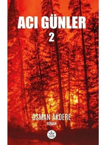 Acı Günler - 2 - Osman Akdere - Elpis Yayınları