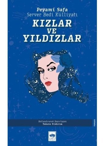 Kızlar ve Yıldızlar - Server Bedi Külliyatı - Peyami Safa - Ötüken Neşriyat