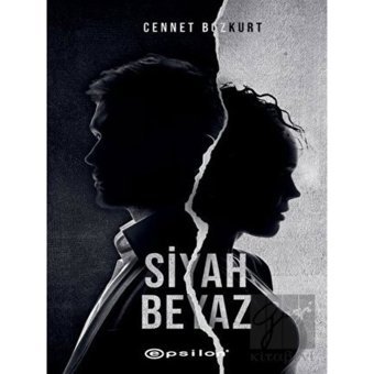 Siyah Beyaz - Cennet Bozkurt - Epsilon Yayınevi
