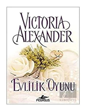 Evlilik Oyunu - Victoria Alexander - Pegasus