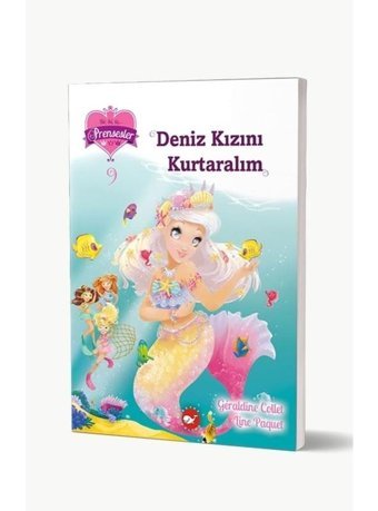 Deniz Kızını Kurtaralım - Bir iki üç Prensesler 9 - Geraldine Collet - Beyaz Balina Yayınları