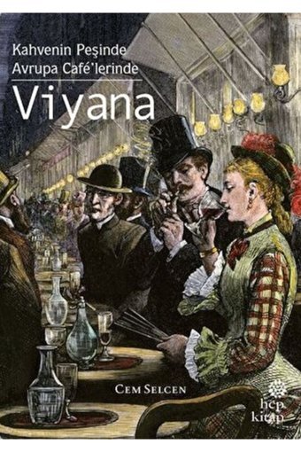 Hep Kitap Kahvenin Peşinde / Avrupa Cafe’lerinde - Viyana Cem Selcen Kitabı 184 Sayfa Hep Kitap