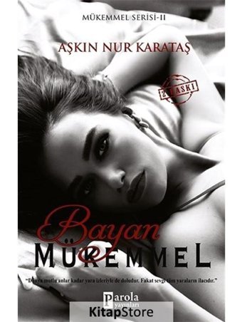 Bayan Mükemmel-Mükemmel Serisi 2 - Aşkın Nur Karataş - Parola Yayınları