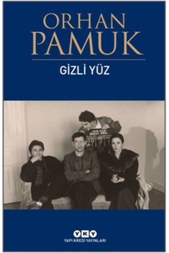 Yapı Kredi Yayınları Gizli Yüz Orhan Pamuk