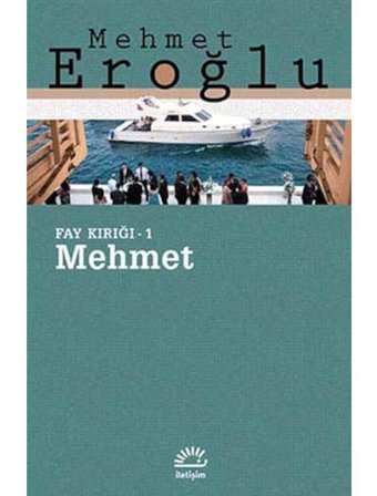 Fay Kırığı - 1: Mehmet - Mehmet Eroğlu - İletişim Yayınları