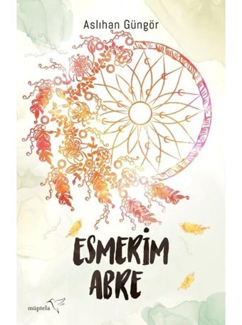 Esmerim - Abre - Aslıhan Güngör - Müptela Yayınları