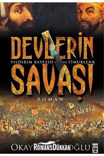 Timaş Yayınları Devlerin Savaşı - Yıldırım Bayezid Ve Timurlenk