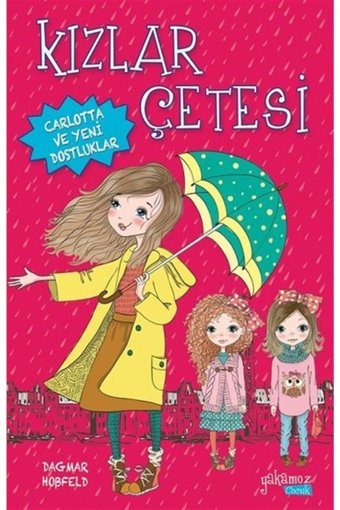 Yakamoz Yayınları Kızlar Çetesi - Carlotta ve Yeni Dostluklar kitabı - Dagmar Hobfeld - Yakamoz Yayınevi