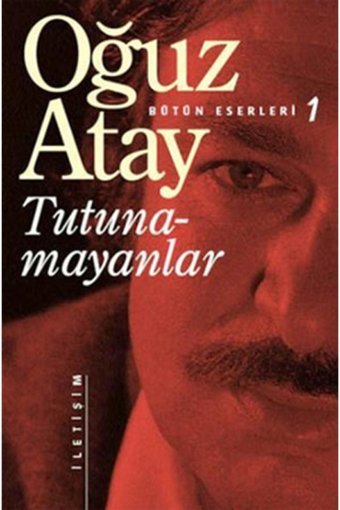 İletişim Yayınları Bütün Eserleri 1 - Tutunamayanlar Oğuz Atay Ela Kitabevi
