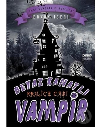 Beyaz Kanatlı Vampir 9 - Kraliçe Cadı - Erkan İşeri - Pinus Kitap