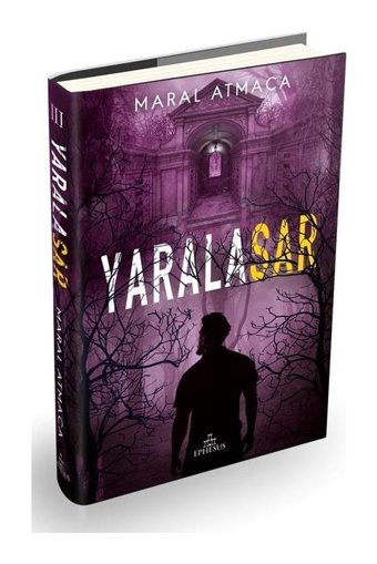 Yaralasar 3 Ciltli - Maral Atmaca - Ephesus Yayınları