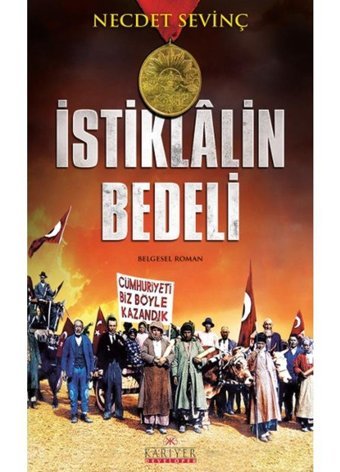 İstiklalin Bedeli - Necdet Sevinç - Kariyer Yayınları