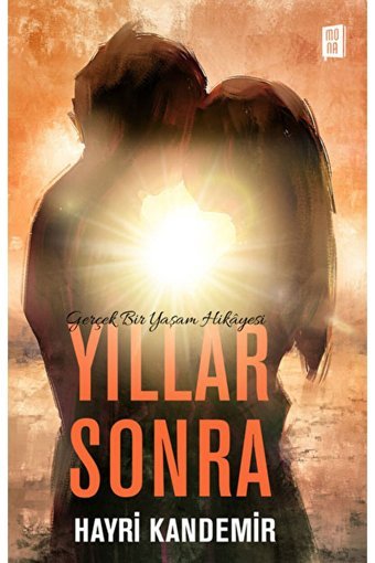 Mona Kitap Yıllar Sonra / Hayri Kandemir / Mona Kitap / 9786256370227