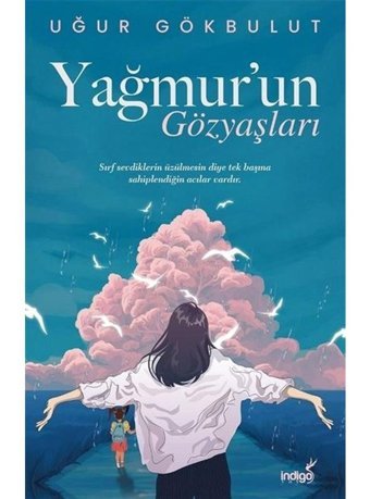 Yağmurun Gözyaşları - Uğur Gökbulut - İndigo Kitap