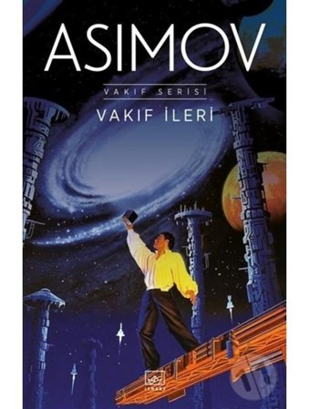 Vakıf İleri - Isaac Asimov - İthaki Yayınları