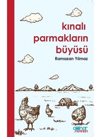 Kınalı Parmakların Büyüsü - Ramazan Yılmaz - Gülnar Yayınları