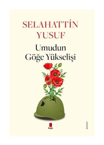 Umudun Göğe Yükselişi - Selahattin Yusuf - Kapı Yayınları