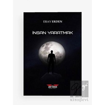İnsan Yaratmak - Eray Erden - Perseus Yayınevi