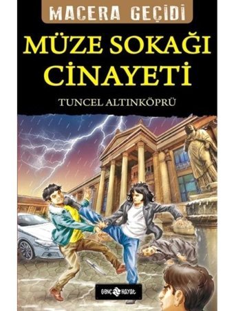Müze Sokağı Cinayeti - Macera Geçidi 21 - Tuncel Altınköprü - Genç Hayat