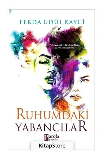 Ruhumdaki Yabancılar - Ferda Udül Kayci - Parola Yayınları