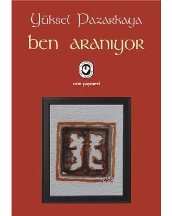 Ben Aranıyor - Yüksel Pazarkaya - Cem Yayınevi