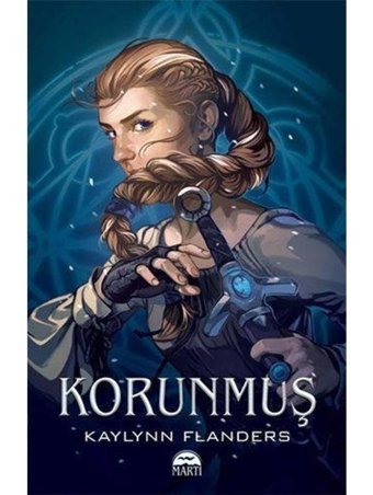 Korunmuş - Kaylynn Flanders - Martı Yayınları